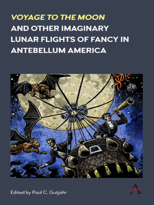 cover image of 'Voyage to the Moon' and Other Imaginary Lunar Flights of Fancy in Antebellum America